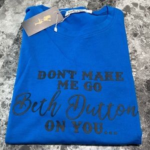 Beth Dutton Tee NWT